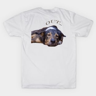 my dog is tired T-Shirt